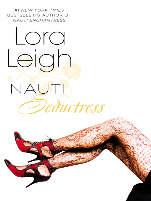 Title details for Nauti Seductress by Lora Leigh - Available